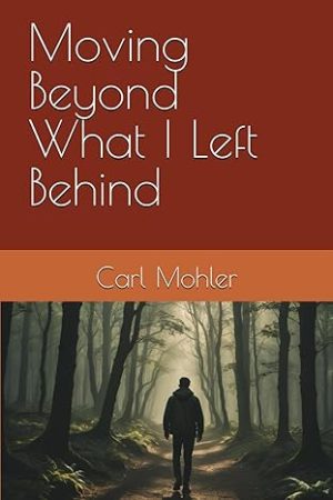 Moving Beyond What I Left Behind